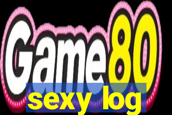sexy log